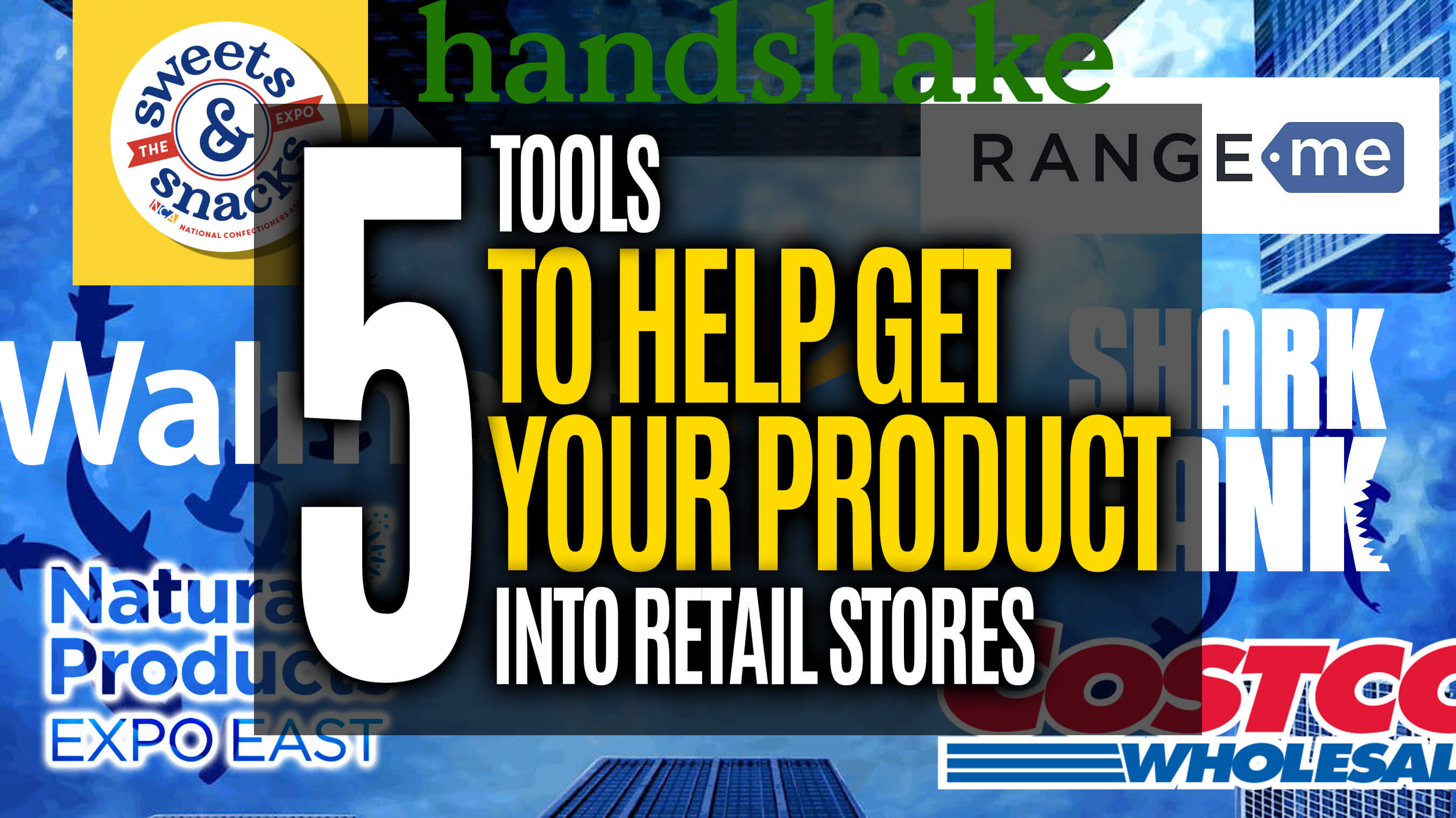 5 TOOLS TO HELP GET YOUR PRODUCT INTO RETAIL STORES