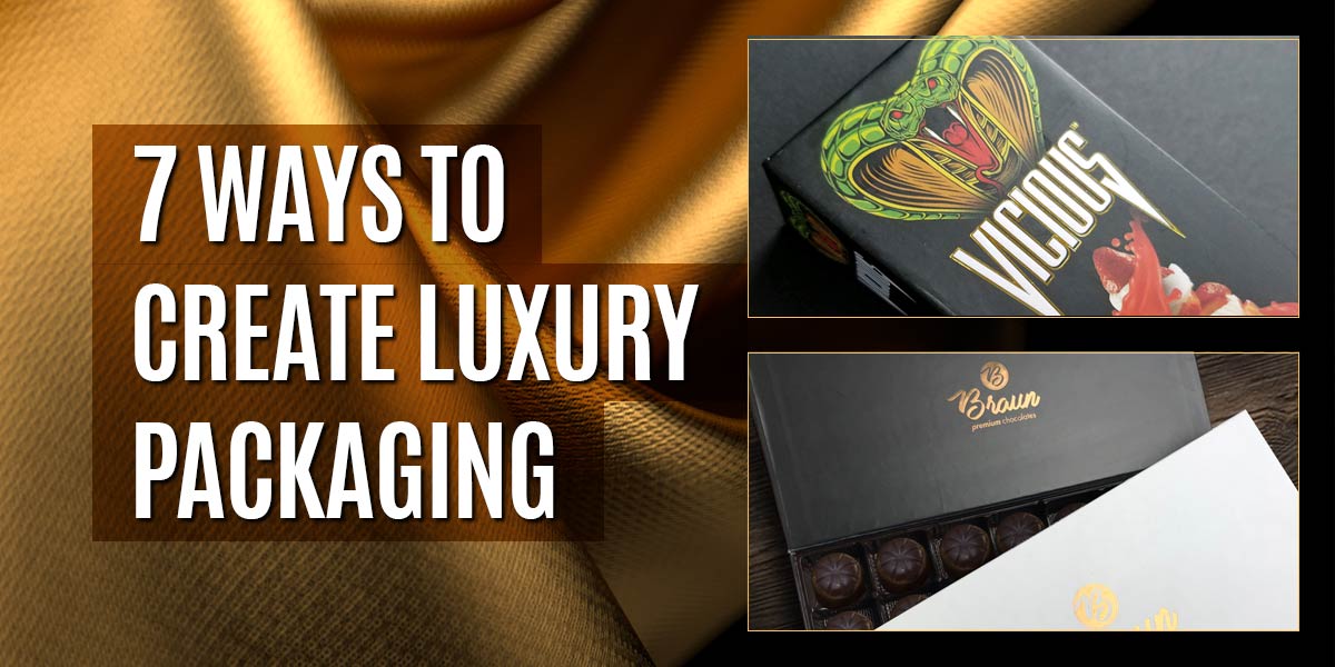 7 Ways To Create Luxury Packaging