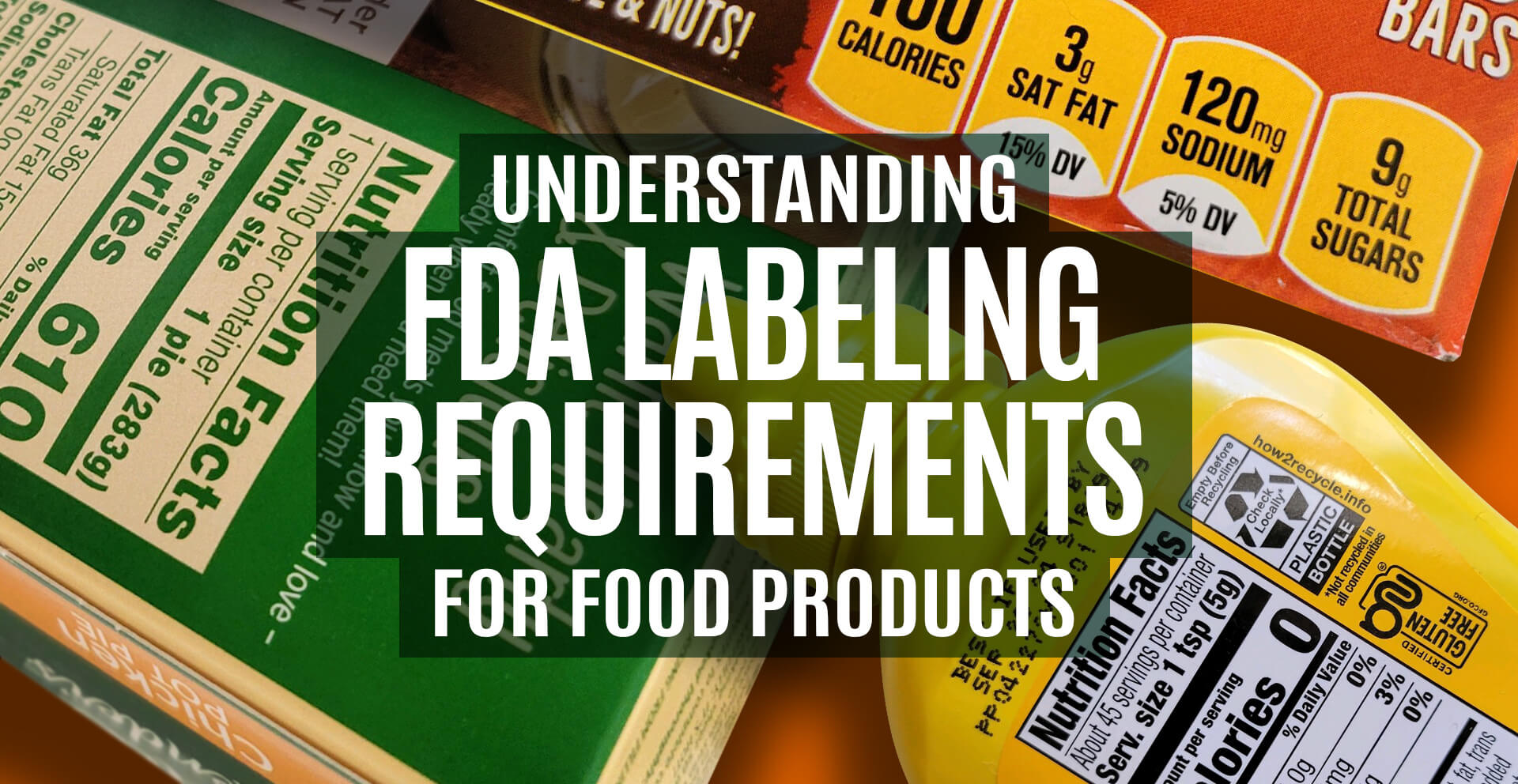 Understanding Fda Labeling Requirements For Food Products 1871