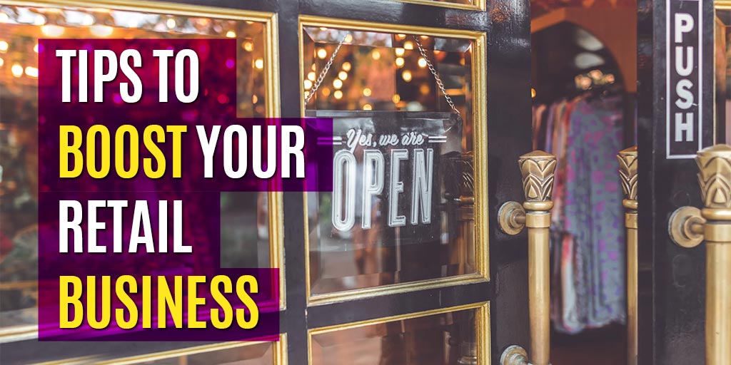 Tips to boost your retail business