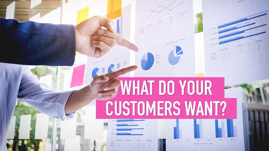 what-do-your-customers-want